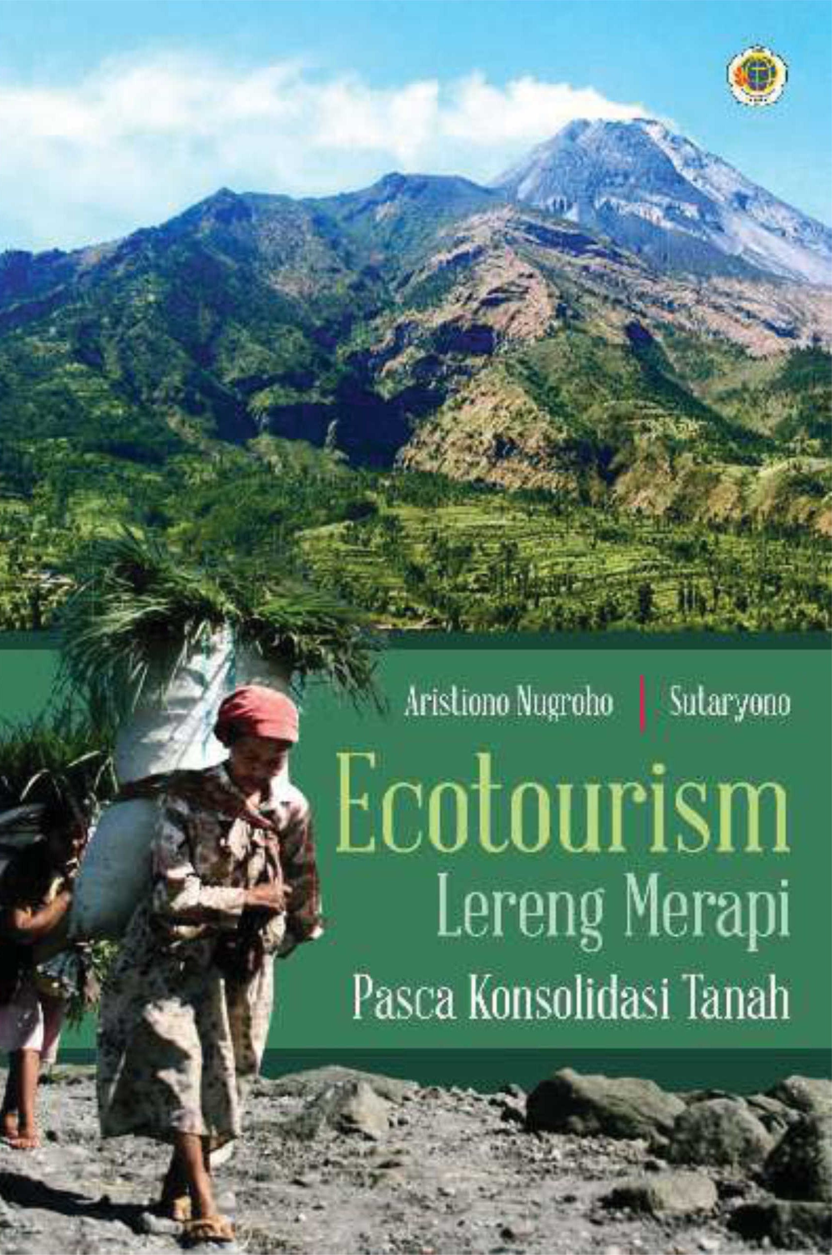 Ecotourism lereng Merapi pasca konsolidasi tanah [sumber elektronis]