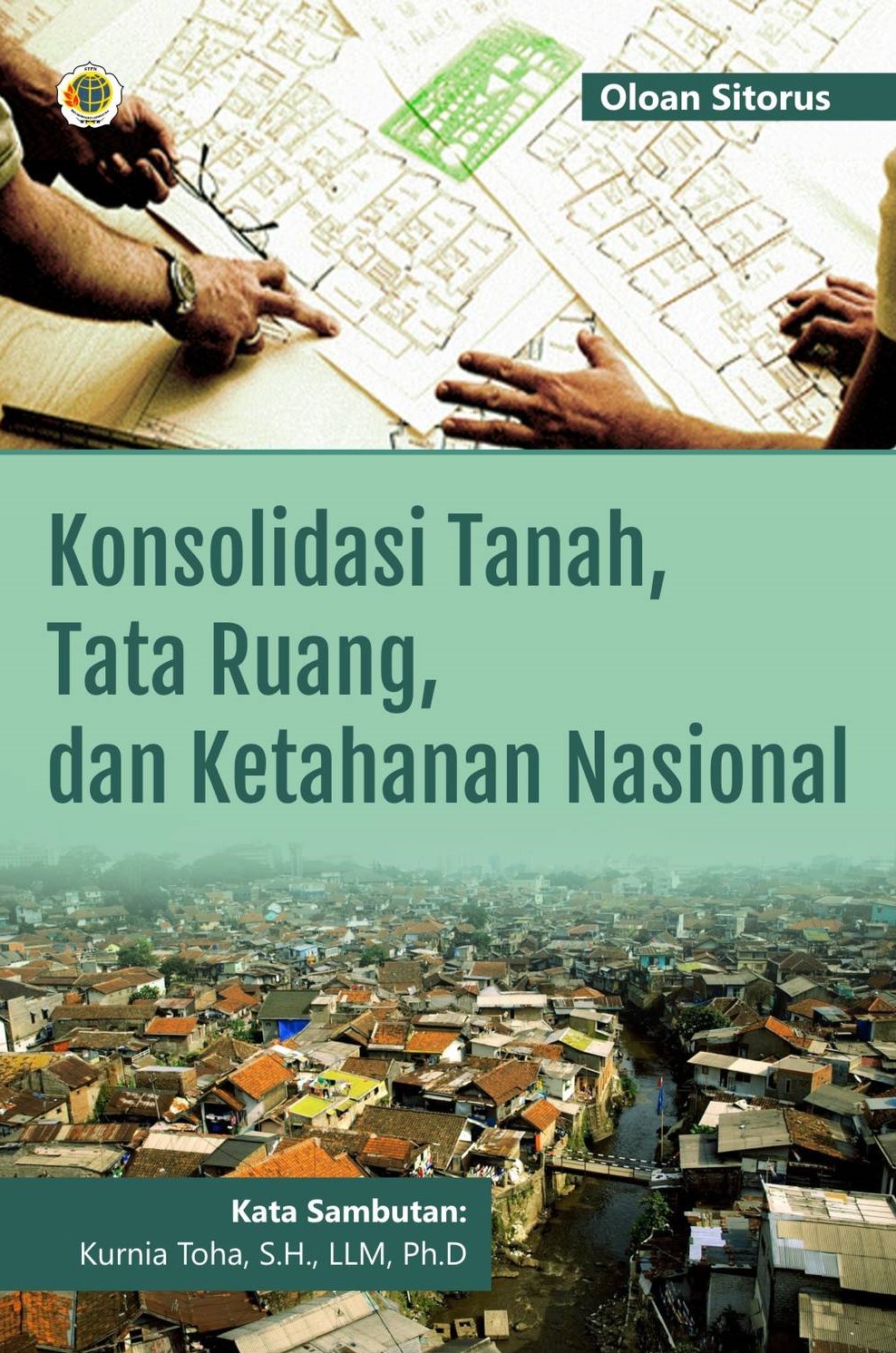 Konsolidasi tanah, tata ruang dan ketahanan nasional [sumber elektronis]