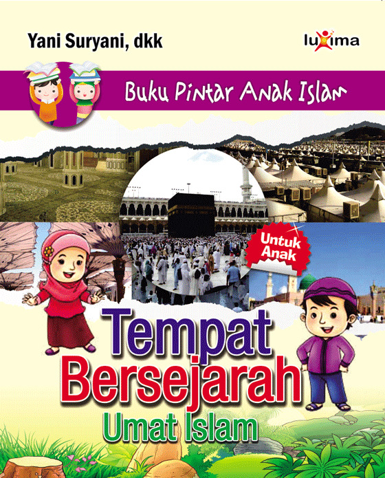 Tempat bersejarah umat Islam [sumber elektronis]