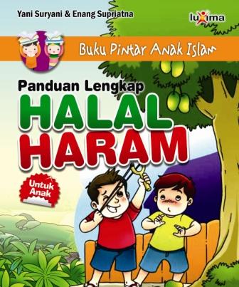 Panduan lengkap halal haram [sumber elektronis]