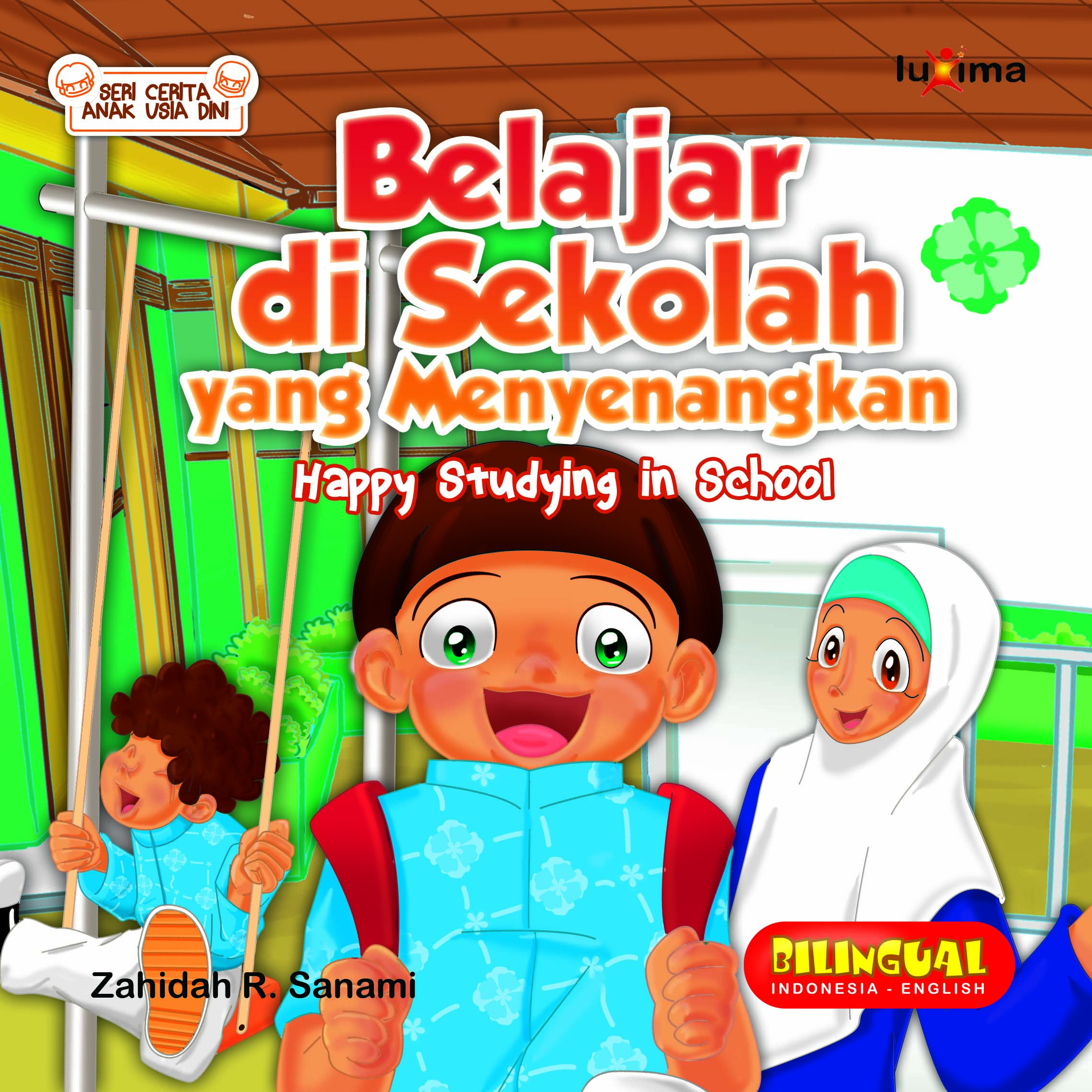 Belajar di sekolah yang menyenangkan [sumber elektronis] = Happy studying in school