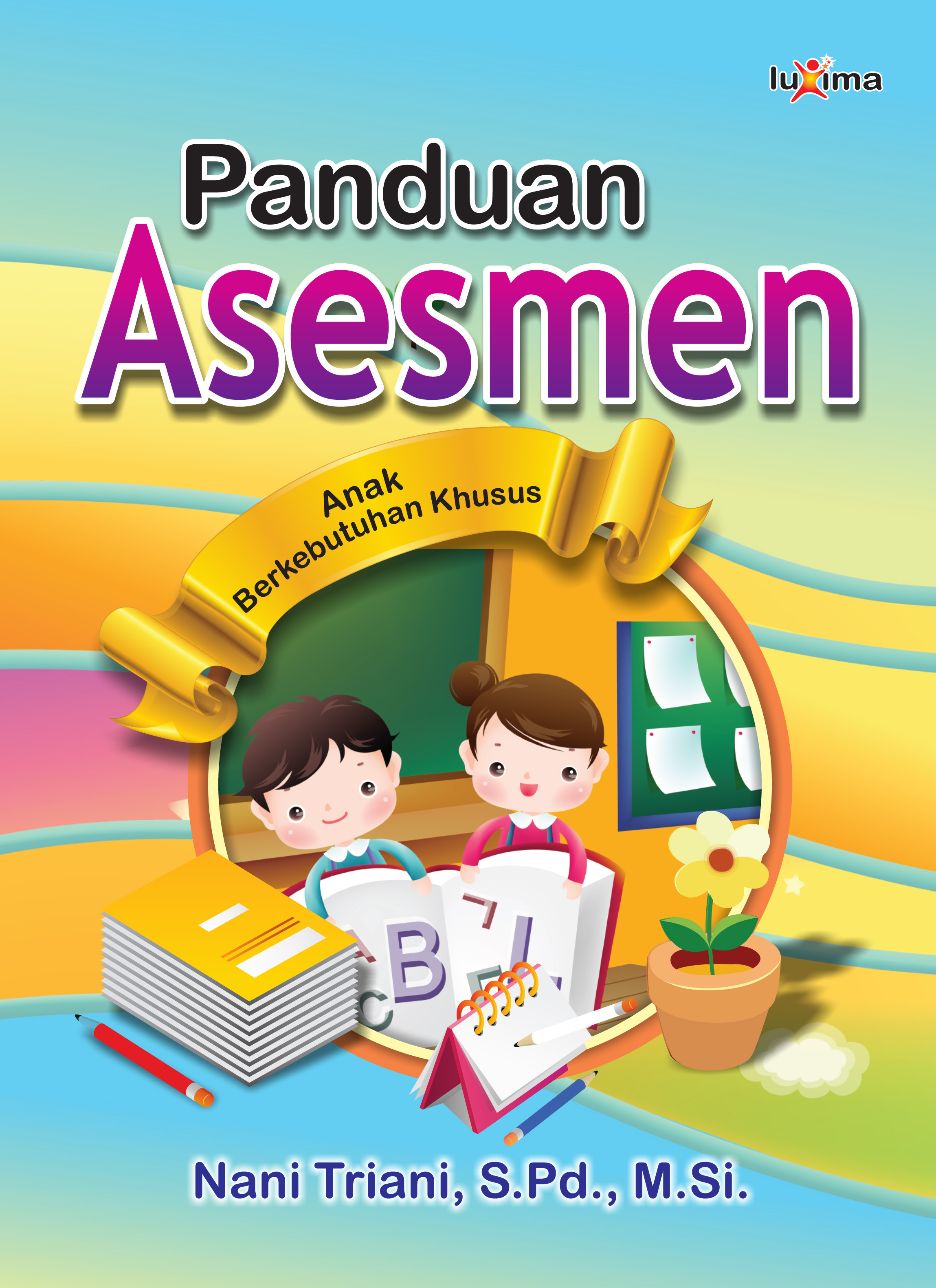 Panduan asesmen anak berkebutuhan khusus [sumber elektronis]