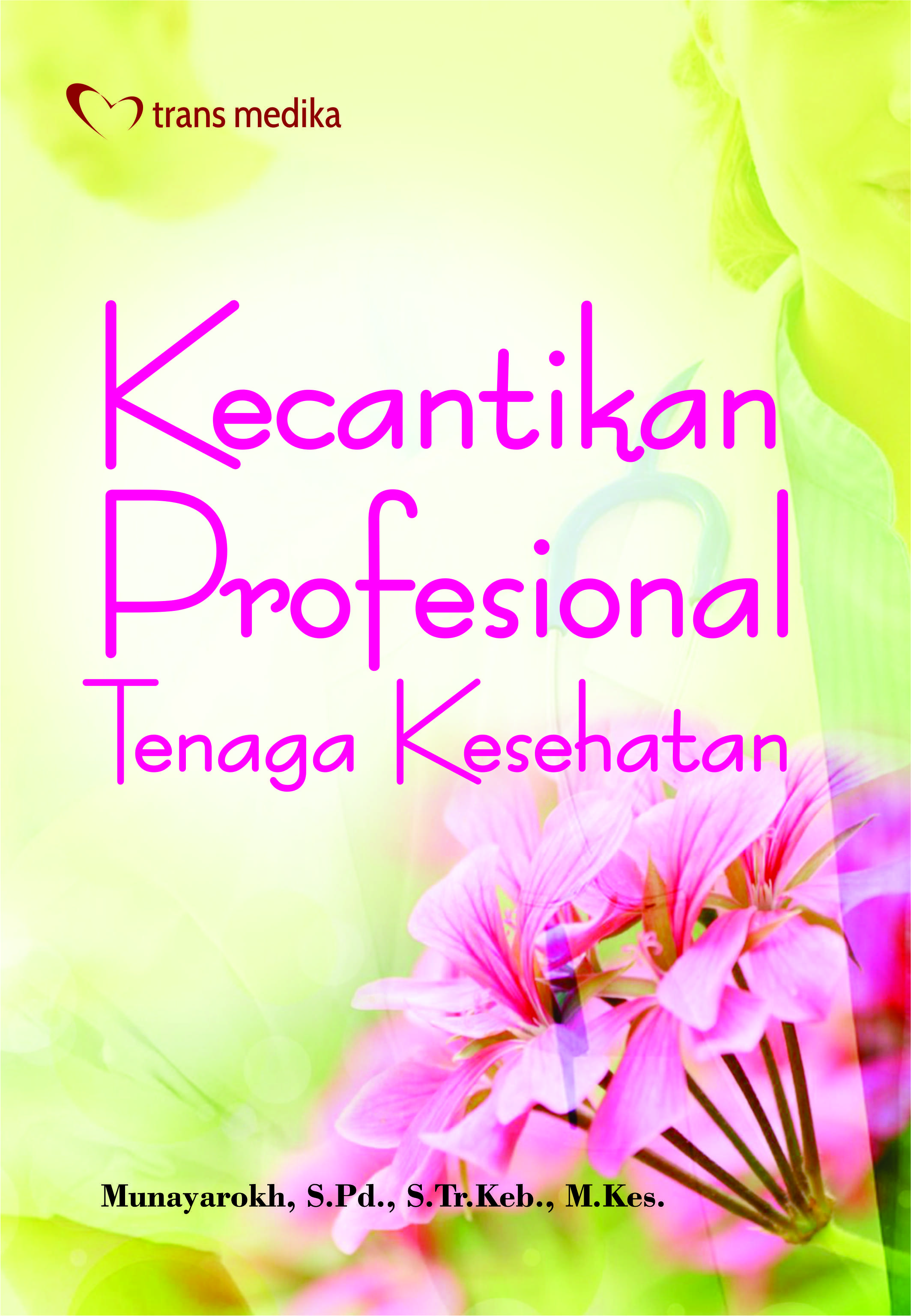 Kecantikan profesional tenaga kesehatan [sumber elektronis]