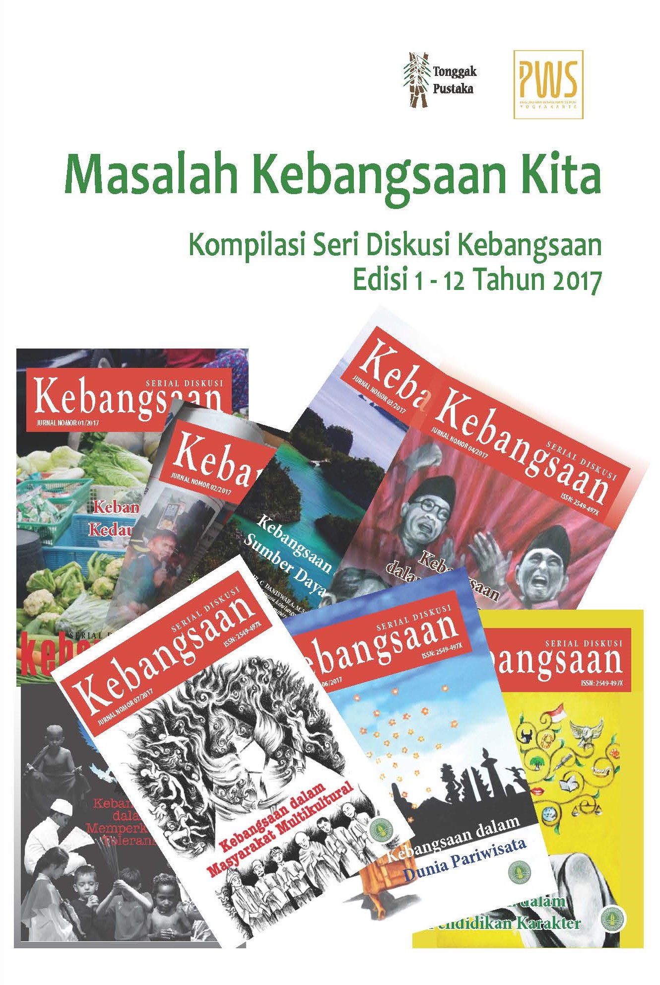 Masalah kebangsaan kita [sumber elektronis] : kompilasi seri diskusi kebangsaan edisi 1-12 tahun 2017