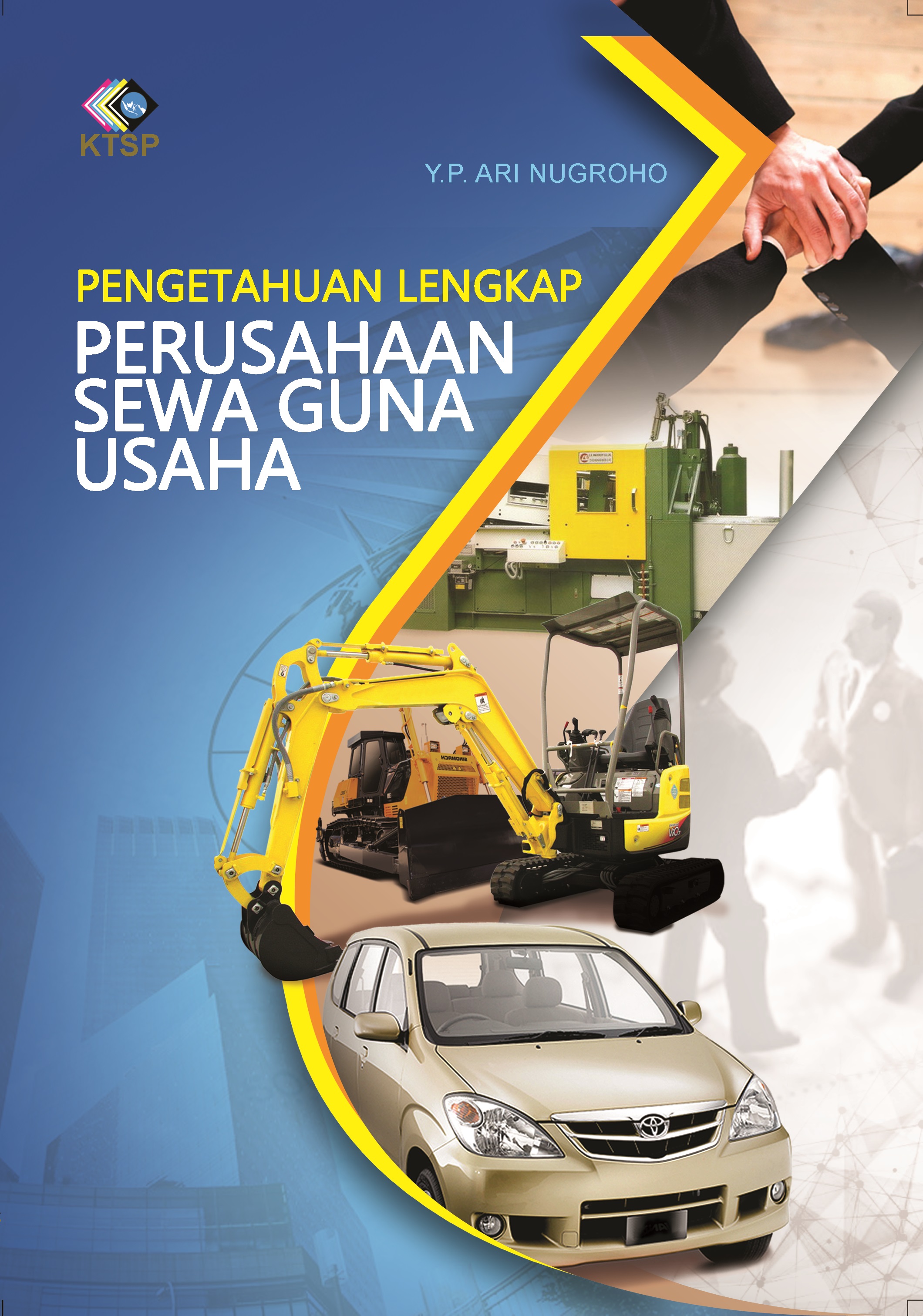 Pengetahuan lengkap perusahaan sewa guna usaha [sumber elektronis]