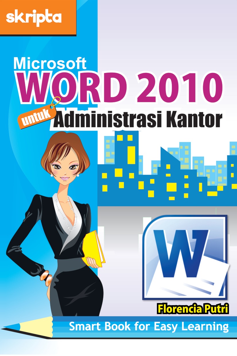 Microsoft Word 2010 Untuk Administrasi Kantor Sumber Elektronis 1086