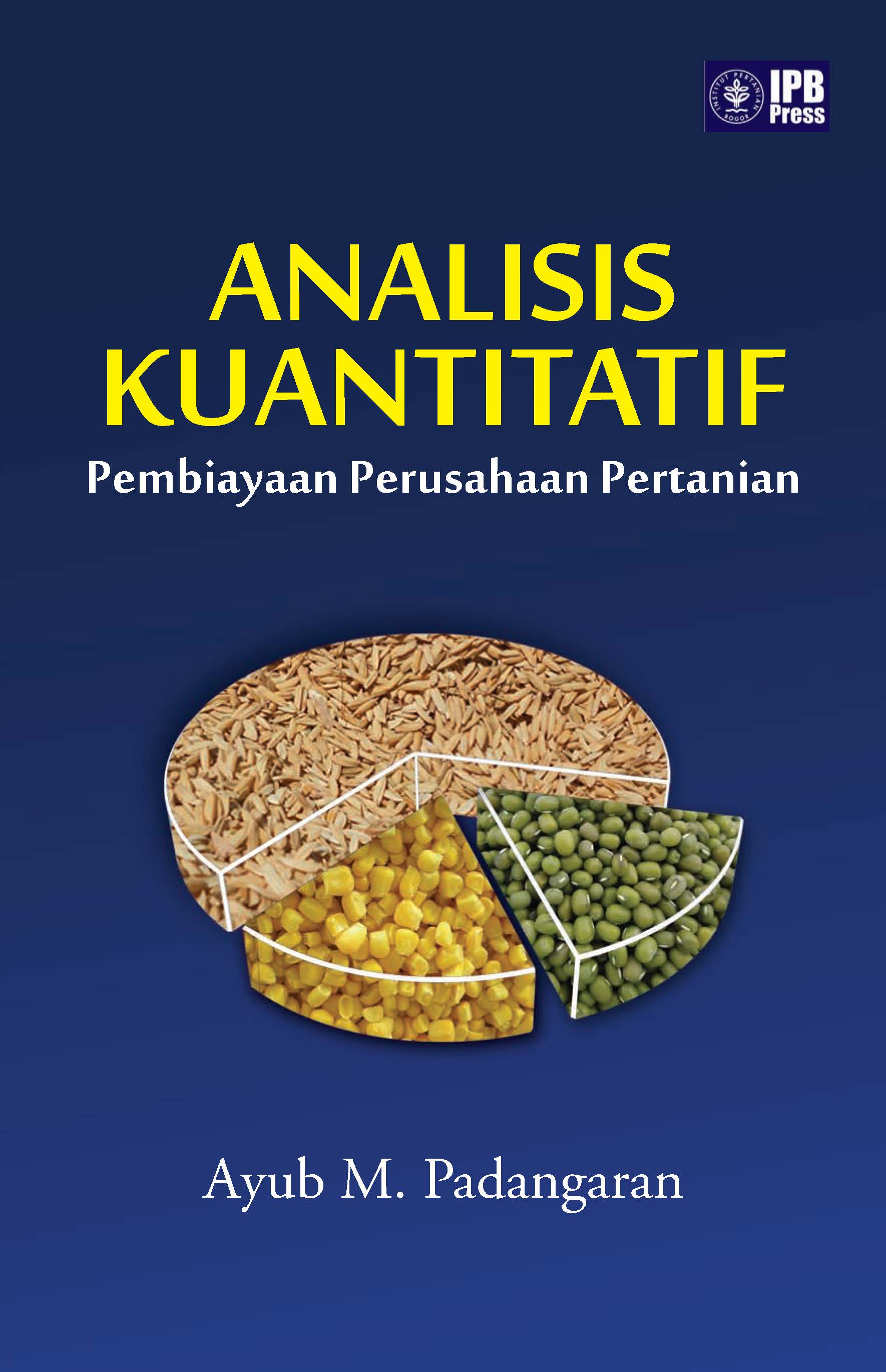 Analisis kuantitatif : [sumber elektronis] pembiayaan perusahaan pertanian