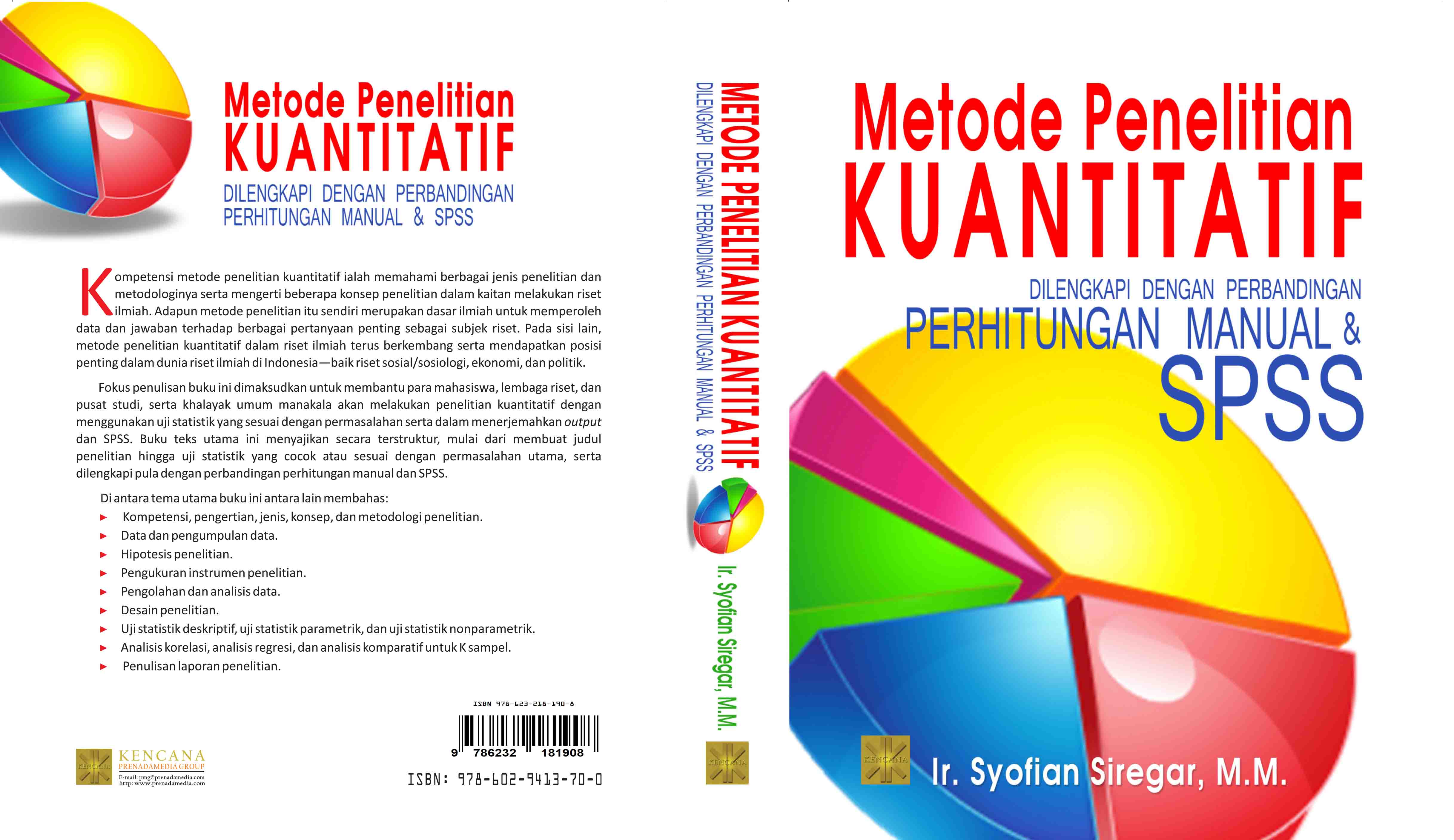 Metode penelitian kuantitatif [sumber elektronis] : dilengkapi dengan perbandingan perhitungan manual & SPSS