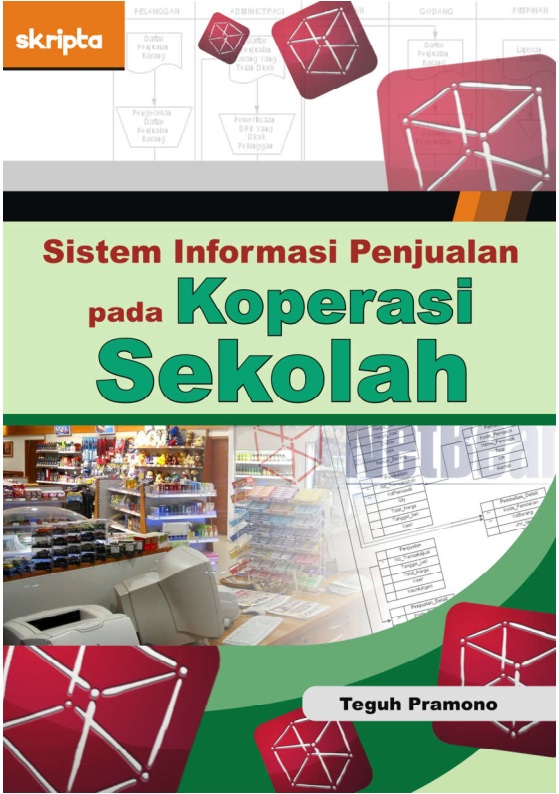 Sistem informasi penjualan pada koperasi sekolah [sumber elektronis]