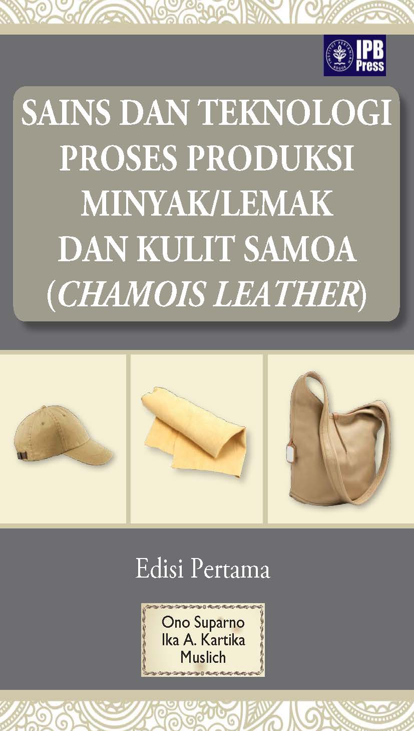 Sains dan teknologi proses produksi minyak/lemak kulit samoa (chamois leather) [sumber elektronis]