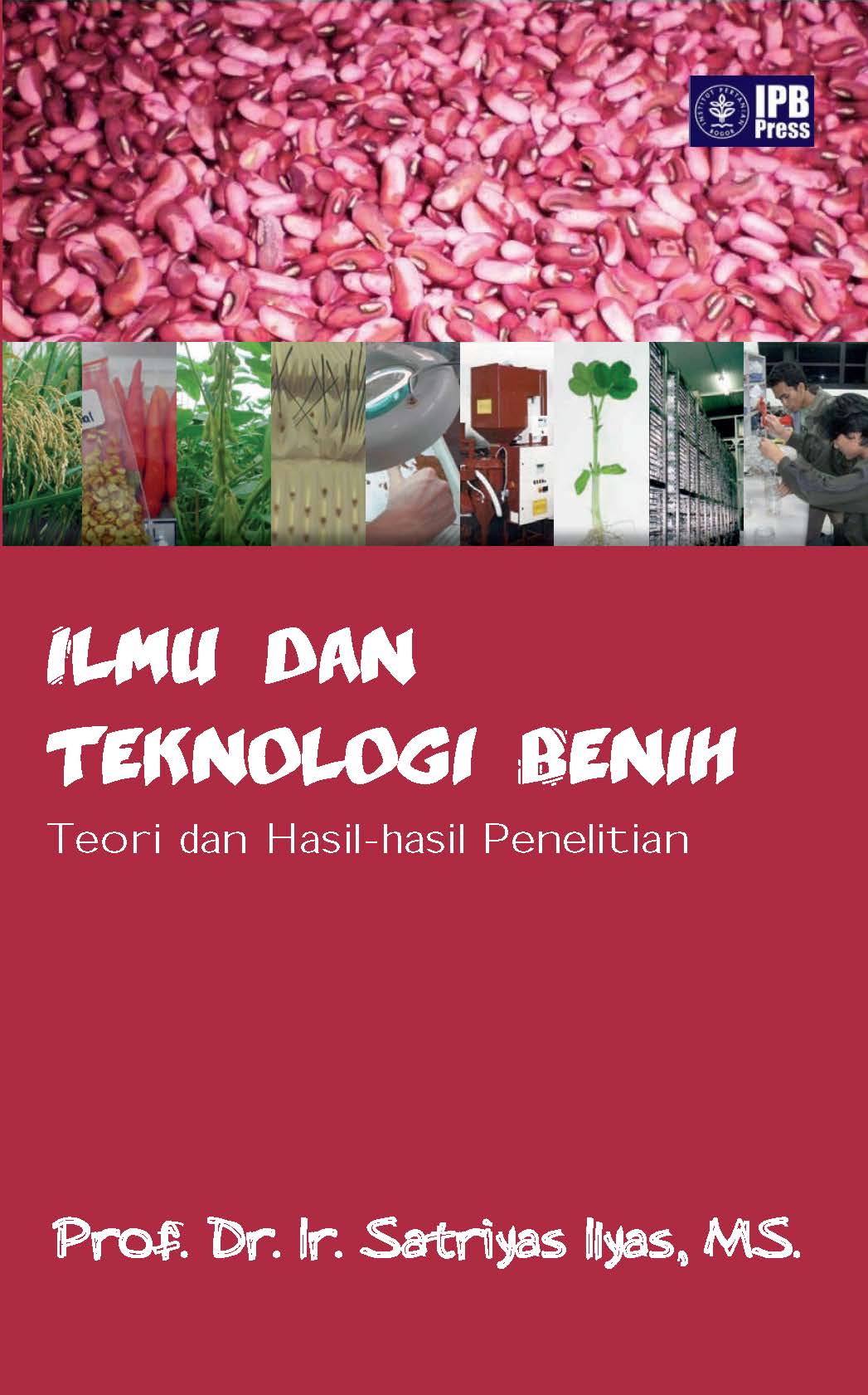 Ilmu dan teknologi benih [sumber elektronis]: teori dan hasil-hasil penelitian