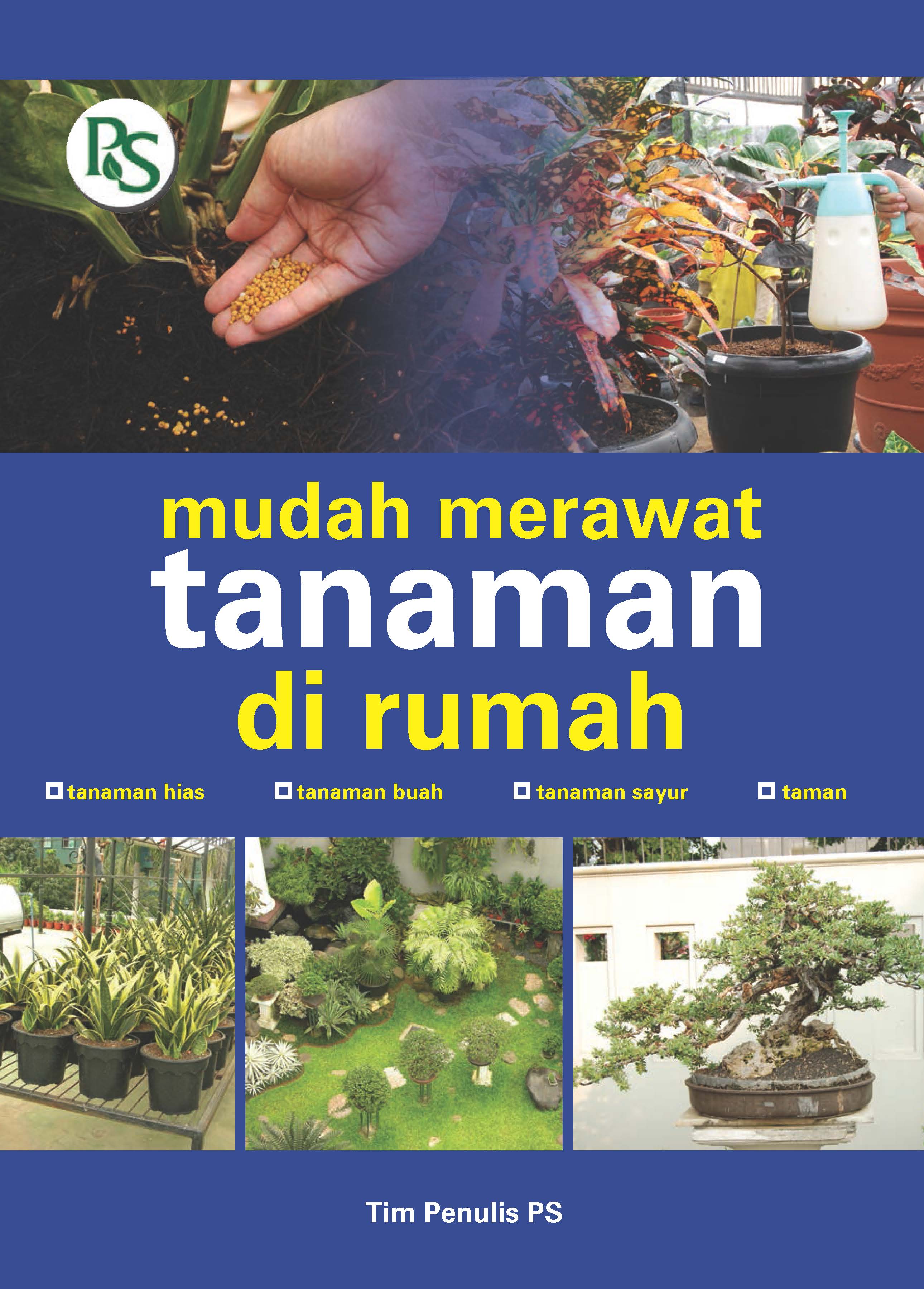 Mudah merawat tanaman di rumah [sumber elektronis]