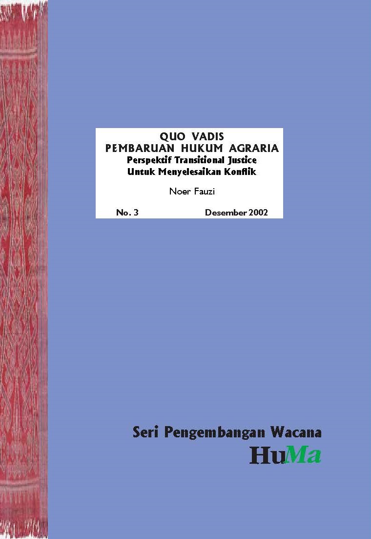 Quo vadis pembaruan agraria [sumber elektronis] : perspektif transitional justice untuk menyelesaikan konflik