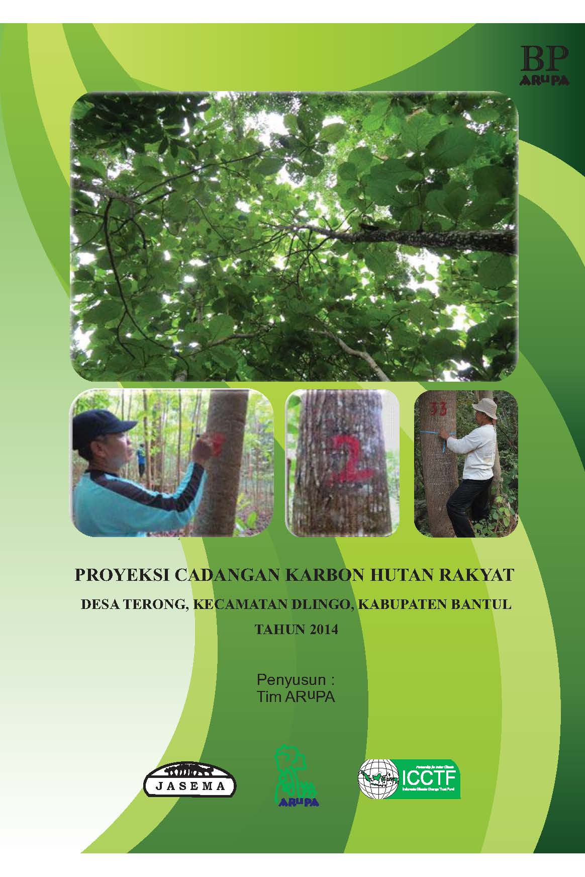 Proyeksi cadangan karbon di hutan rakyat Desa Terong, Kecamatan Dlingo, Kabupaten Bantul tahun 2014 [sumber elektronis)