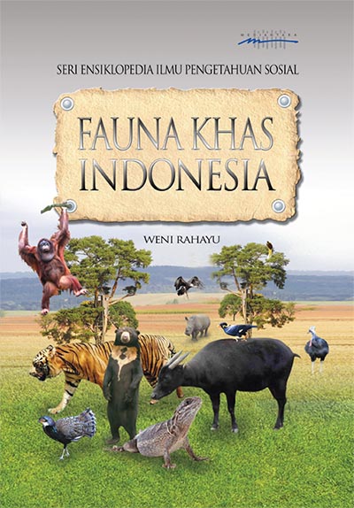 Ensiklopedia fauna khas Indonesia [sumber elektronis]