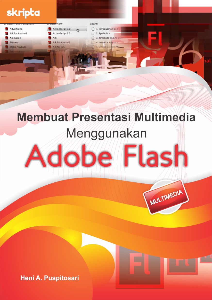 Membuat presentasi multimedia menggunakan Adobe Flash [sumbe r elektronis]