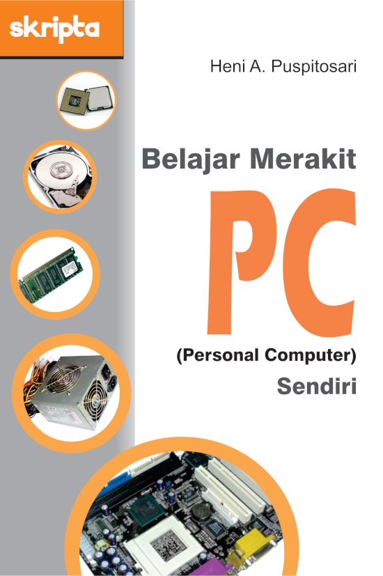 Belajar merakit PC (Personal Computer) sendiri [sumber elektronis]