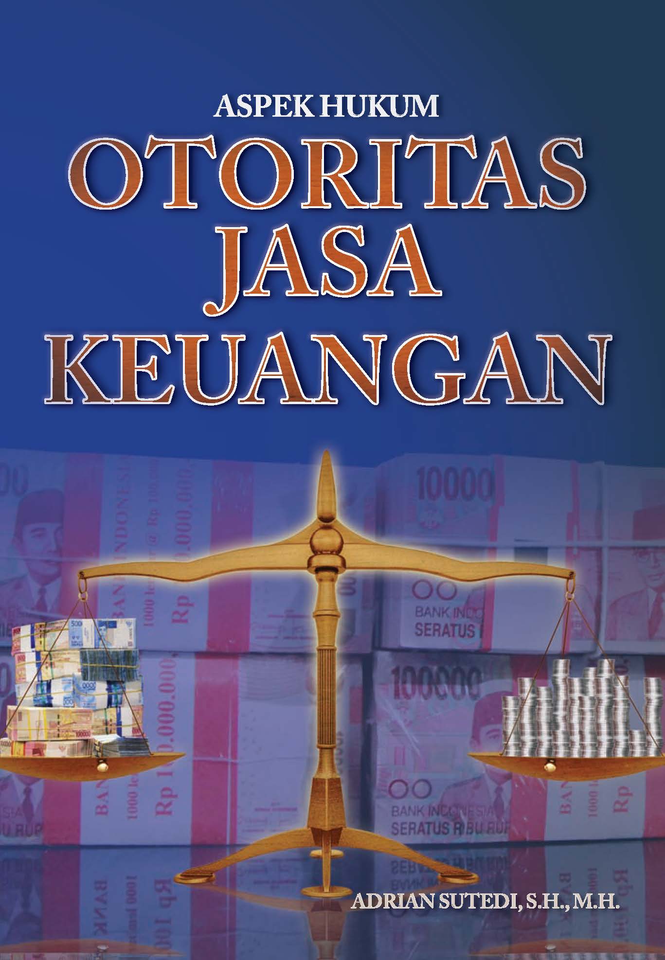 Aspek hukum otoritas jasa keuangan [ sumber elektronis ]