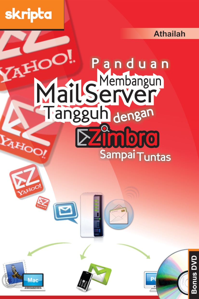 Panduan membangun mail server tangguh dengan Zimbra sampai tuntas [sumber elektronis]