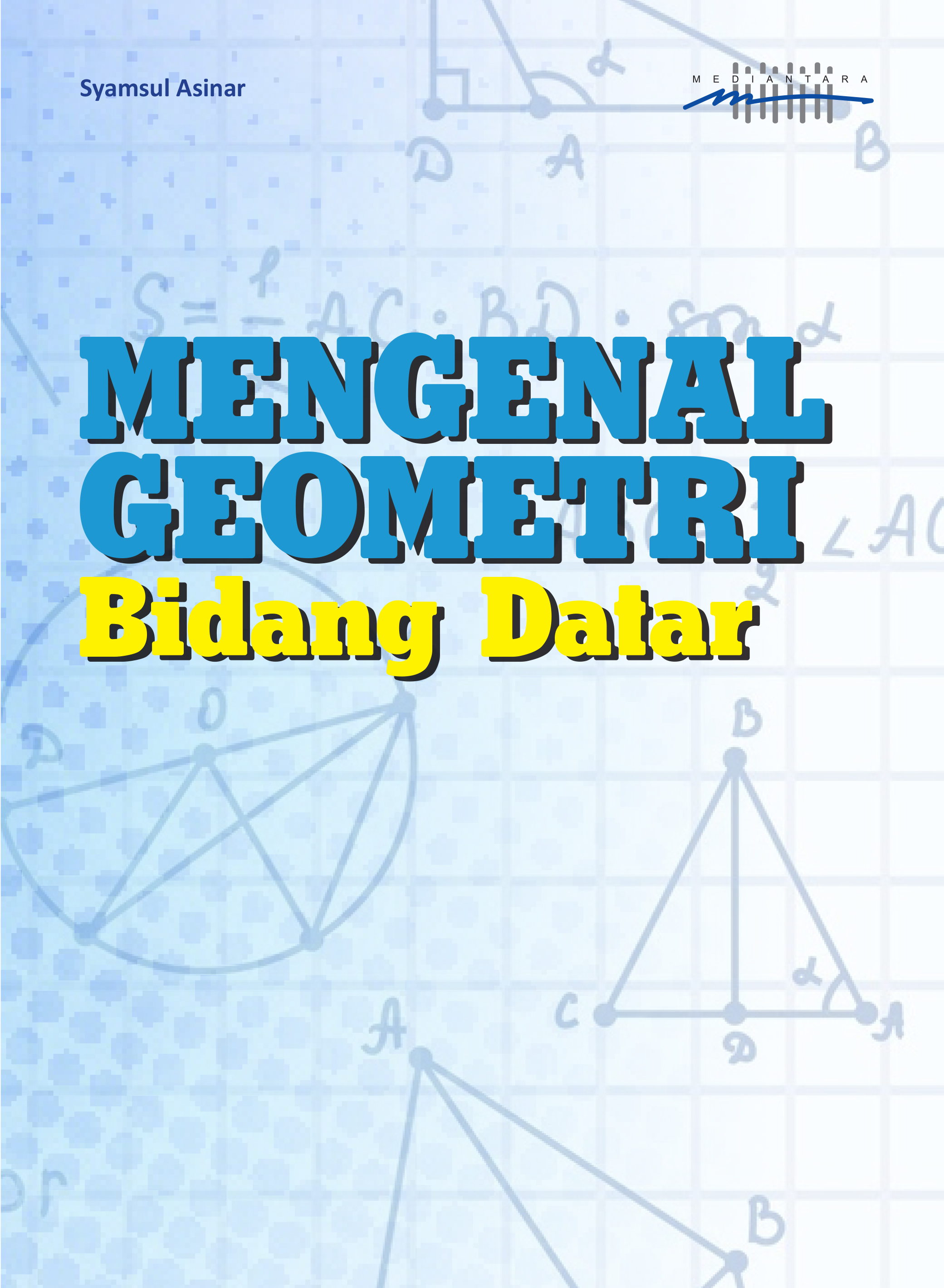 Mengenal geometri bidang datar [sumber elektronis]