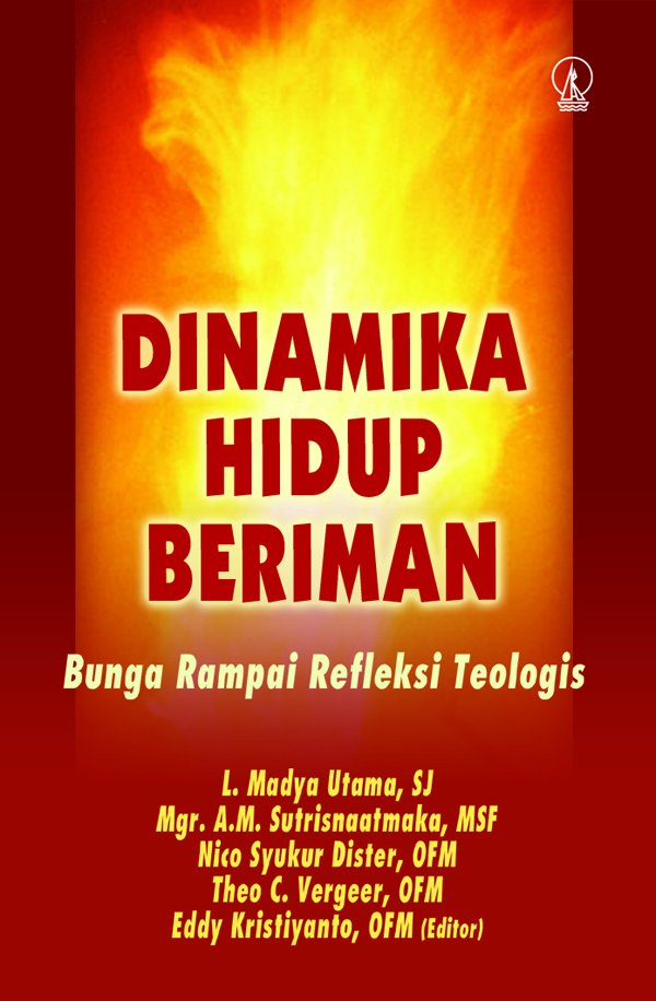 Dinamika hidup beriman : bunga rampai refleksi teologis [sumber elektronis]