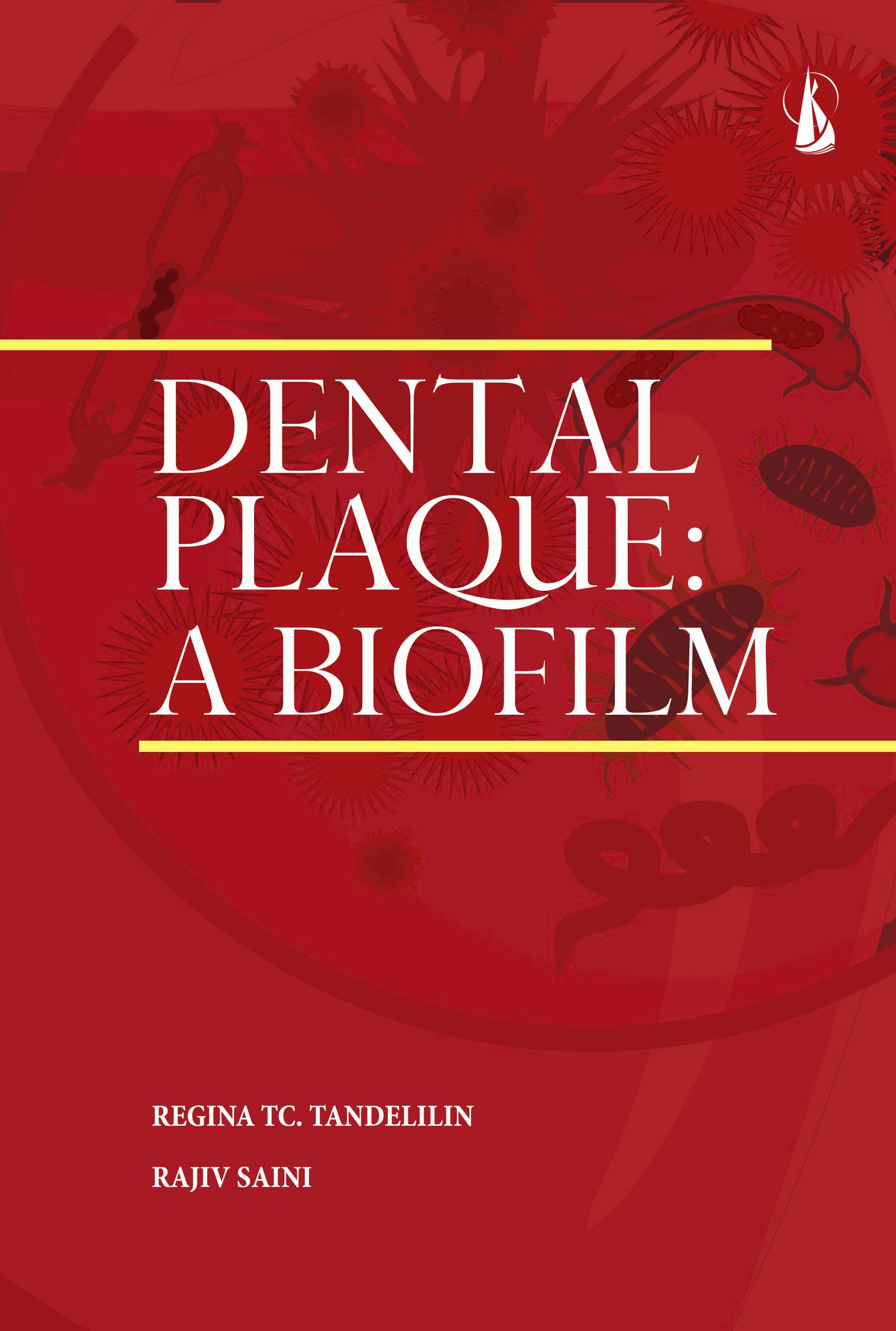 Dental plaque: a biofilm [sumber elektronis]