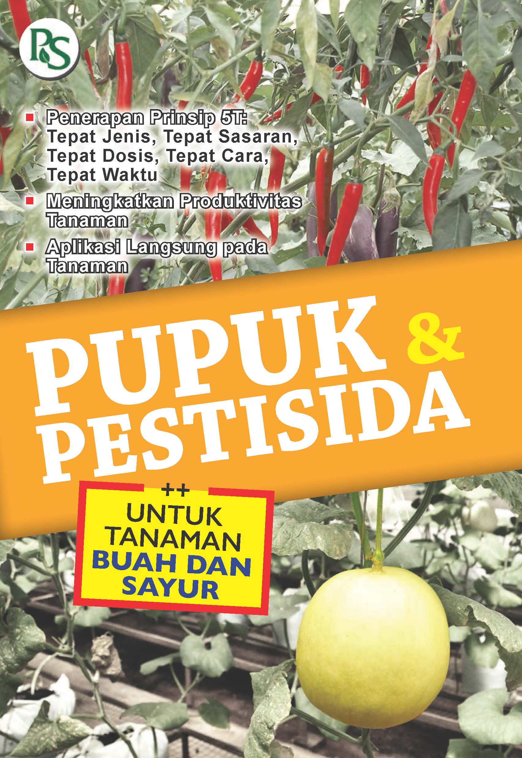 Pupuk & pestisida untuk tanaman buah dan sayur [sumber elektronis]