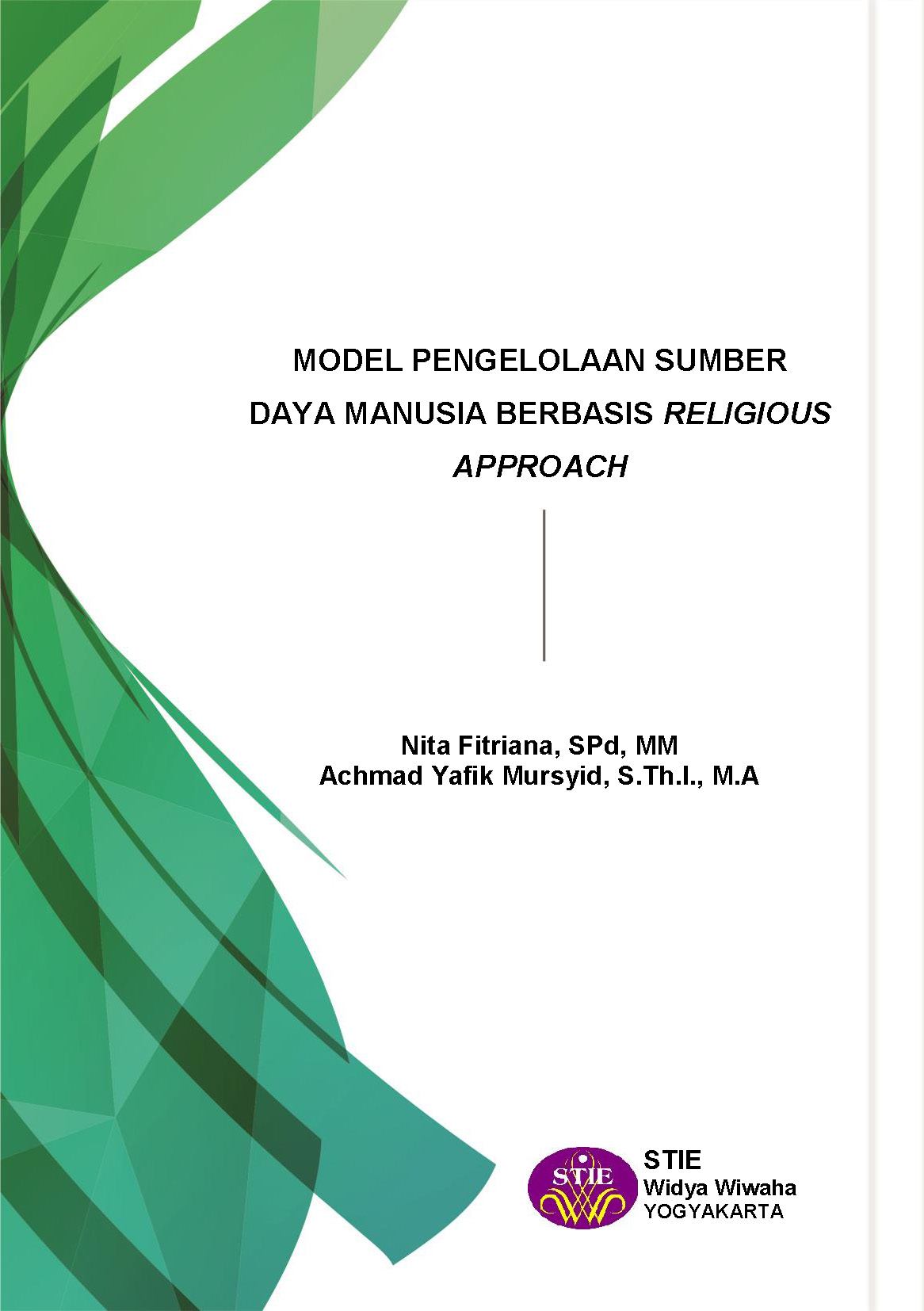 Model pengelolaan sumber daya manusia berbasis religious approach [sumber elektronis]