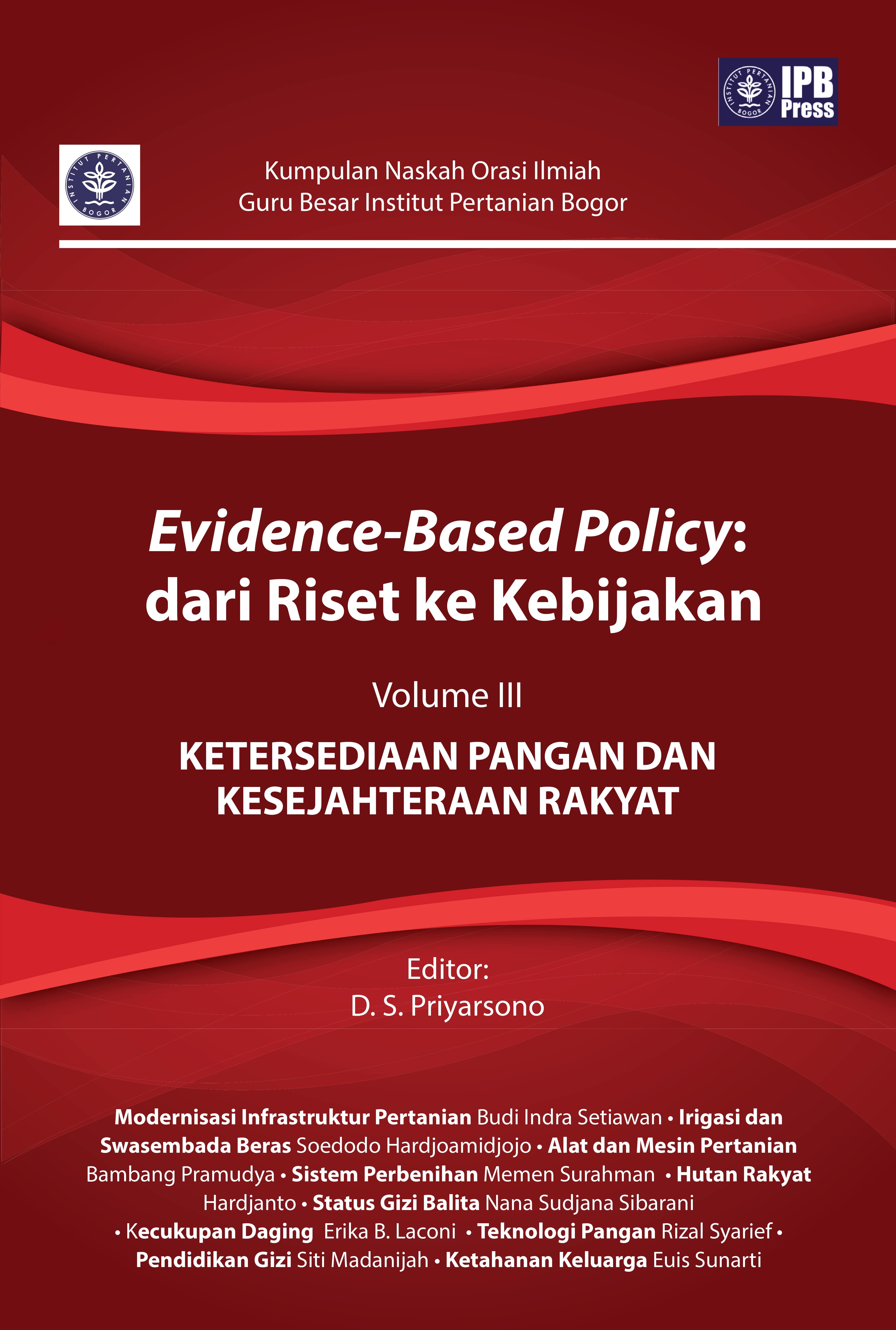 Evidence-based policy [sumber elektronis]: dari riset ke kebijakan volume III ketersediaan pangan dan kesejahteraan rakyat