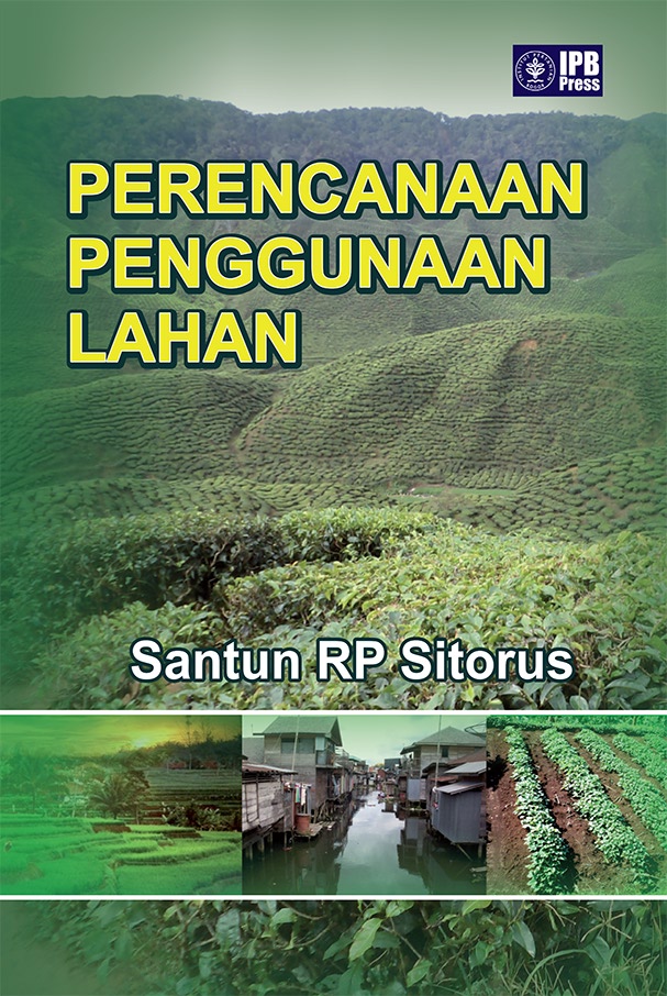 Perencanaan penggunaan lahan [sumber elektronis]