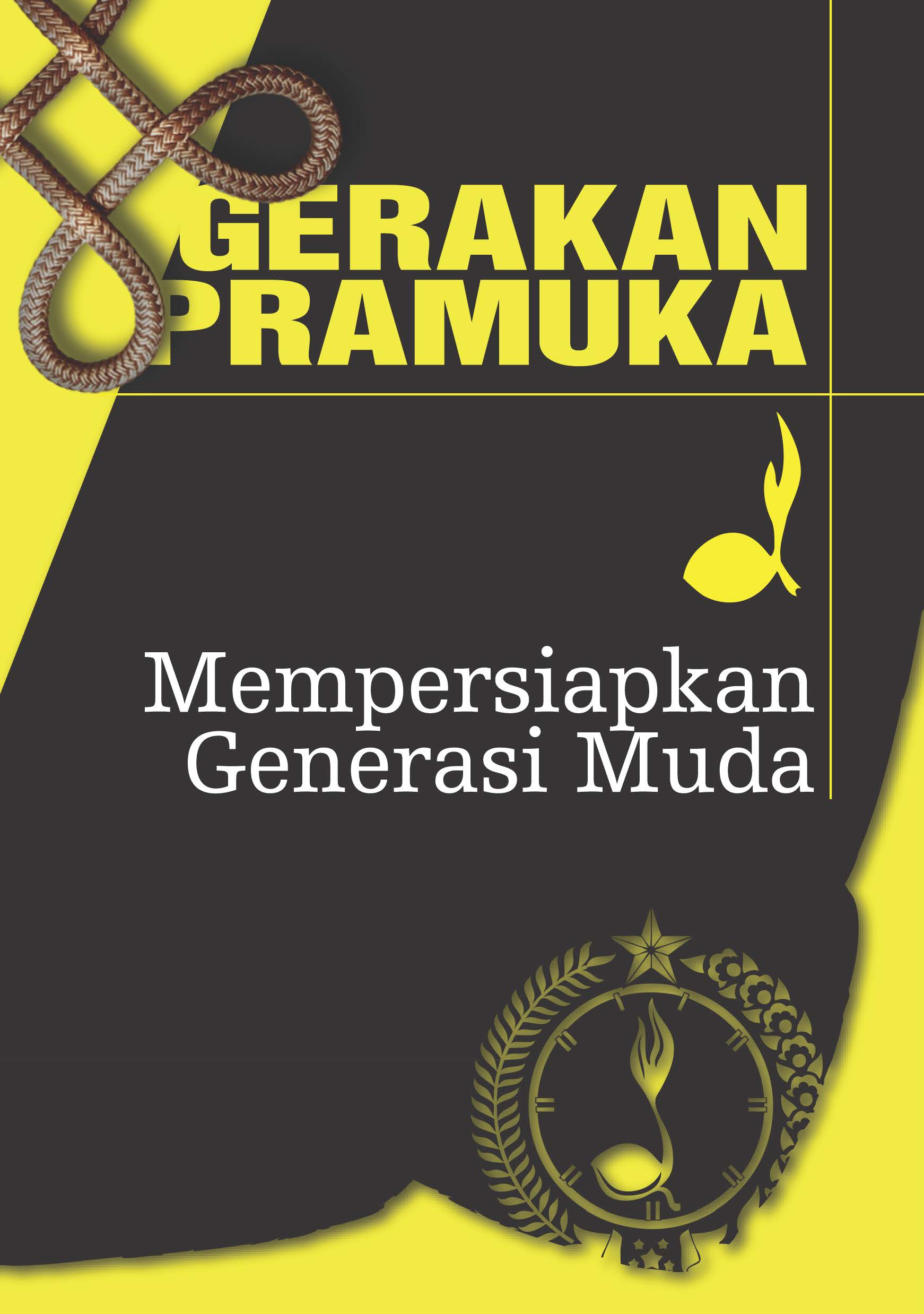 Gerakan pramuka mempersiapkan generasi muda (sejarah dan perkembangan pramuka indonesia) [ sumber elektronis ]