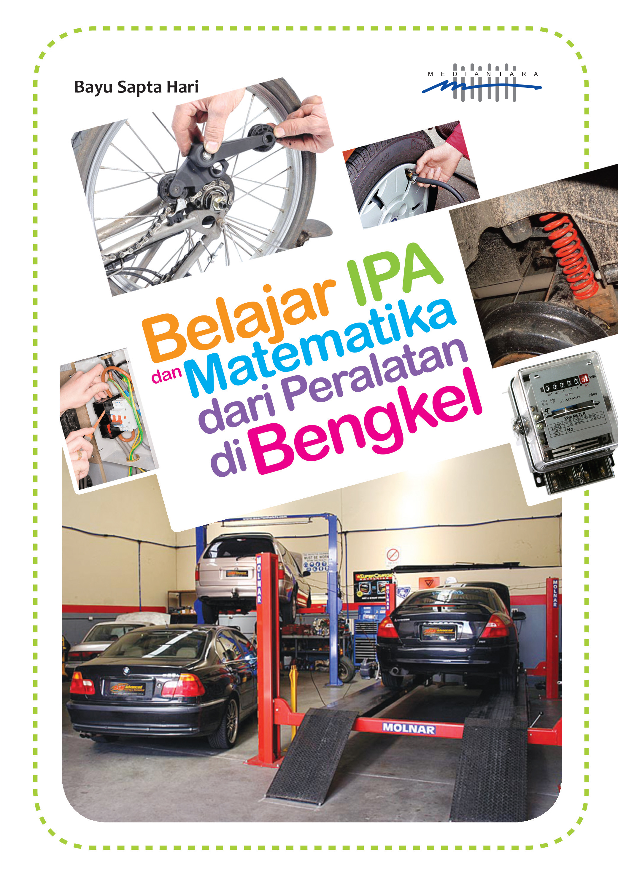 Belajar IPA dan matematika dari peralatan di bengkel [sumber elektronis]