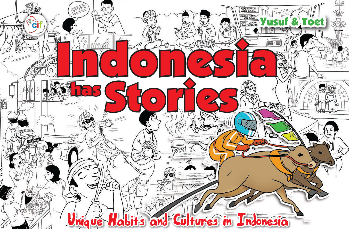 Indonesia has stories (english) [ sumber elektronis ] :Unique Habits And Culture