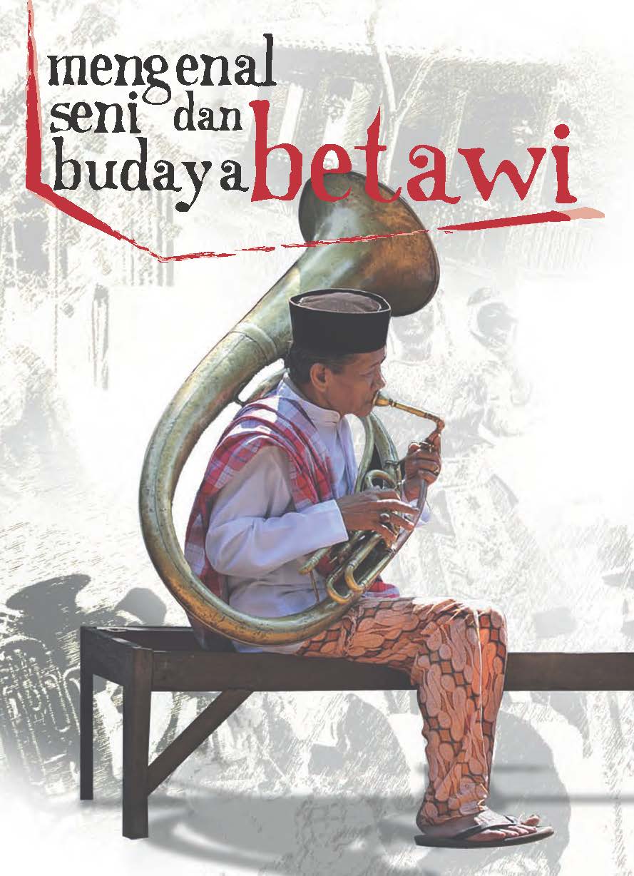 Mengenal seni dan budaya betawi [ sumber elektronis ]