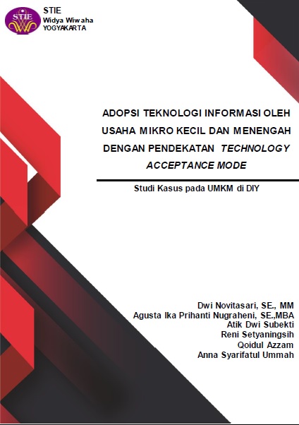 Adopsi teknologi informasi oleh usaha mikro kecil dan menengah dengan pendekatan technology acceptance model [sumber elektronis] [sumber elektronis] : studi kasus pada UMKM di DIY