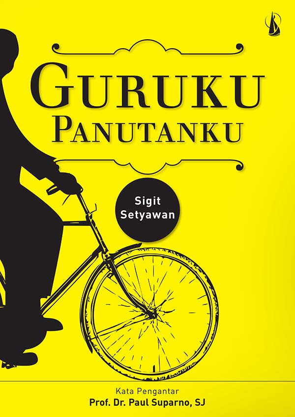 Guruku panutanku [sumber elektronis]