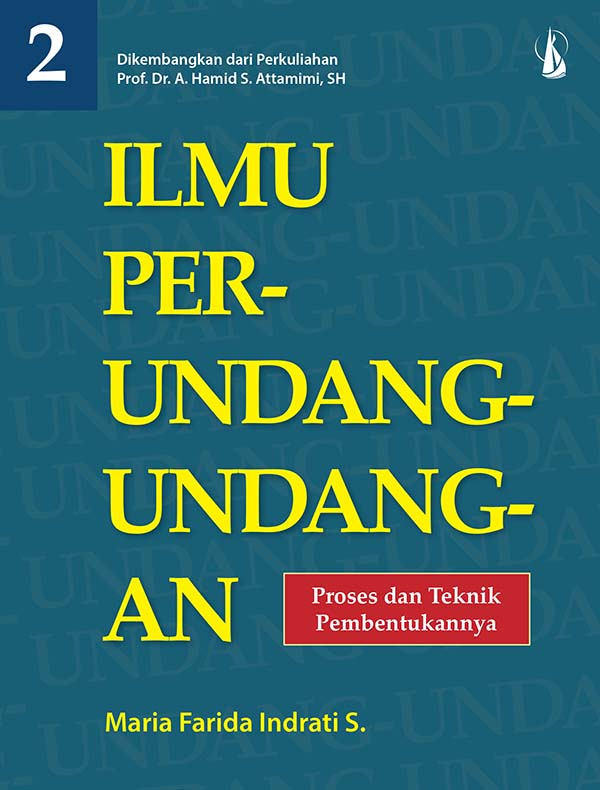 Ilmu perundang-undangan 2 [sumber elektronis] : proses dan teknik pembentukannya