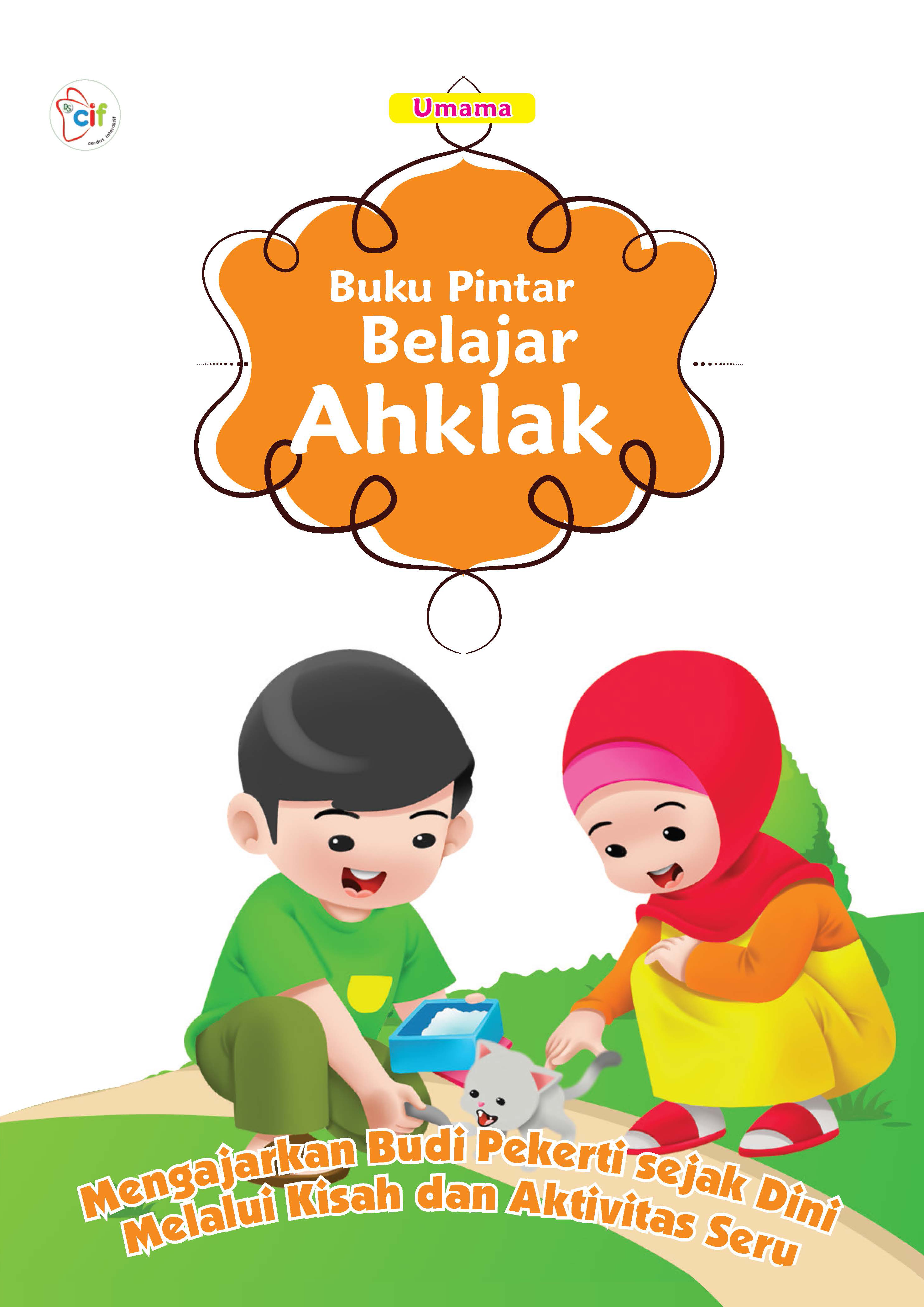 Buku pintar belajar akhlak [sumber elektronis]