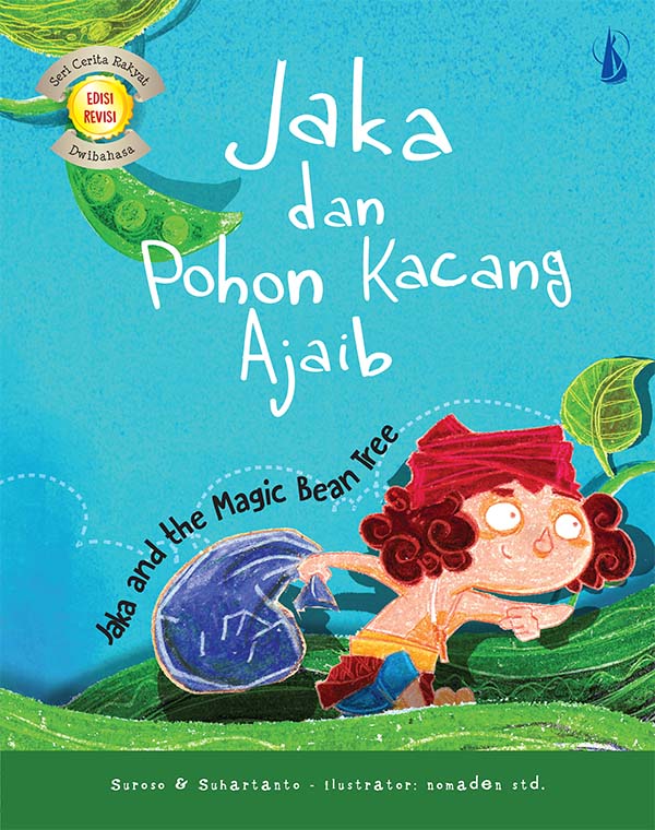 Jaka dan pohon kacang ajaib =  Jaka and the magic [sumber elektronis]