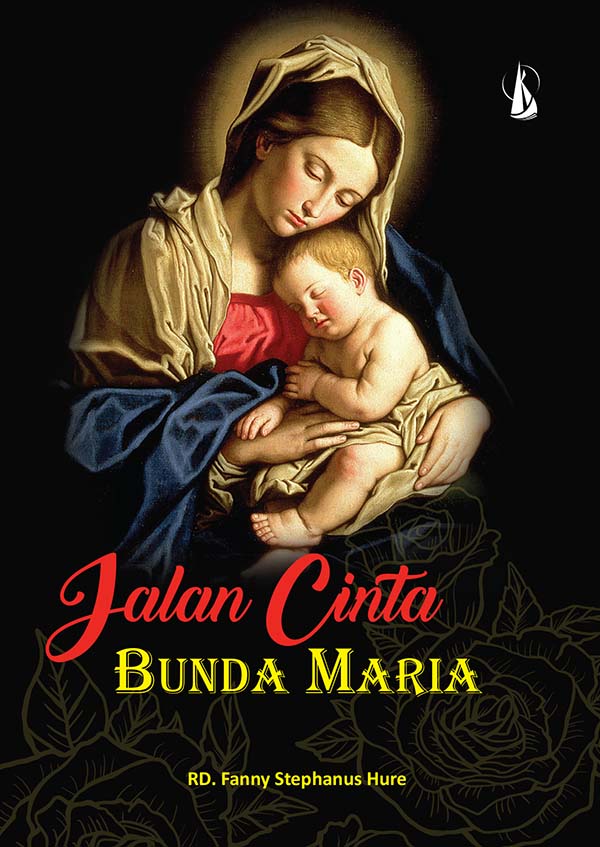 Jalan cinta Bunda Maria [sumber elektronis]