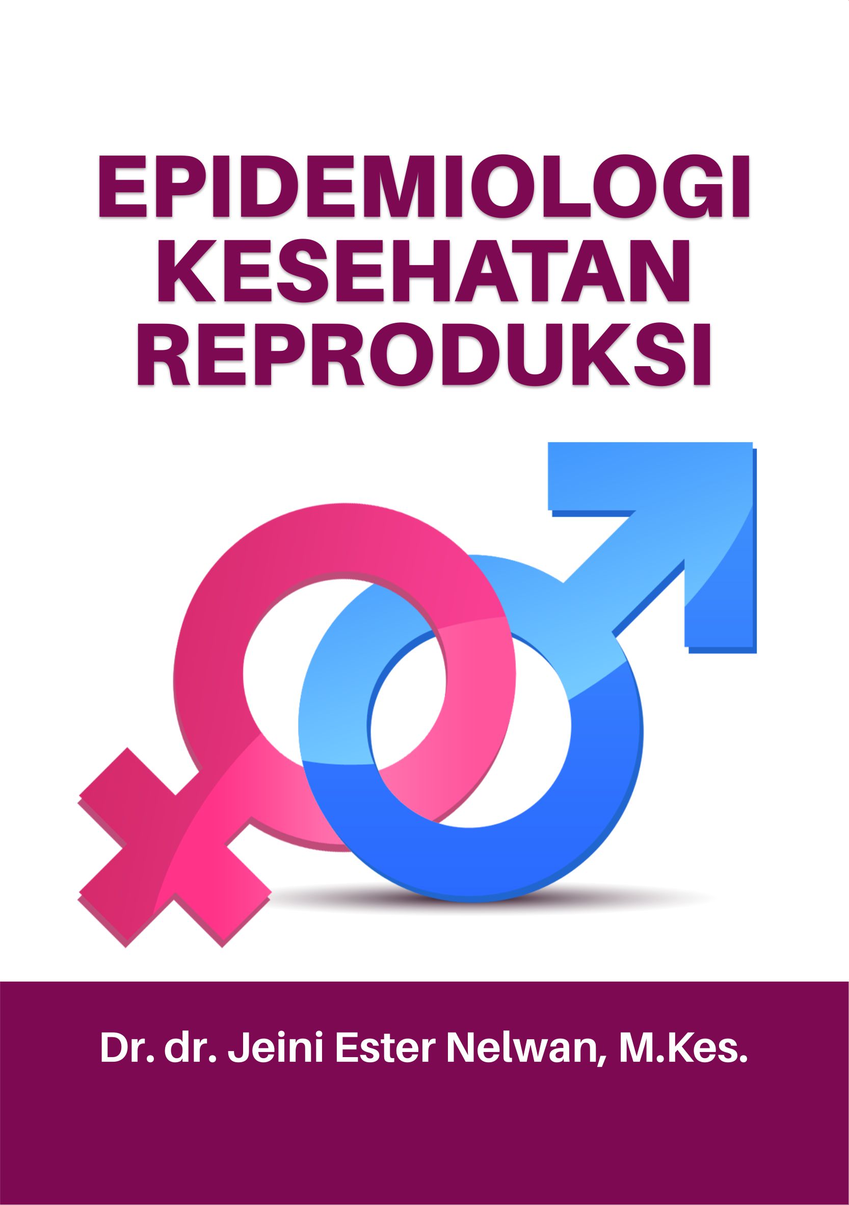 Epidemiologi kesehatan reproduksi [sumber elektronis]