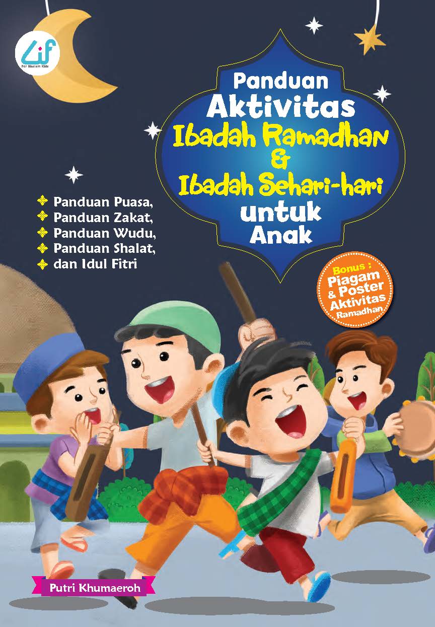 Panduan aktivitas ibadah Ramadhan & ibadah sehari-hari untuk anak [sumber elektronis]