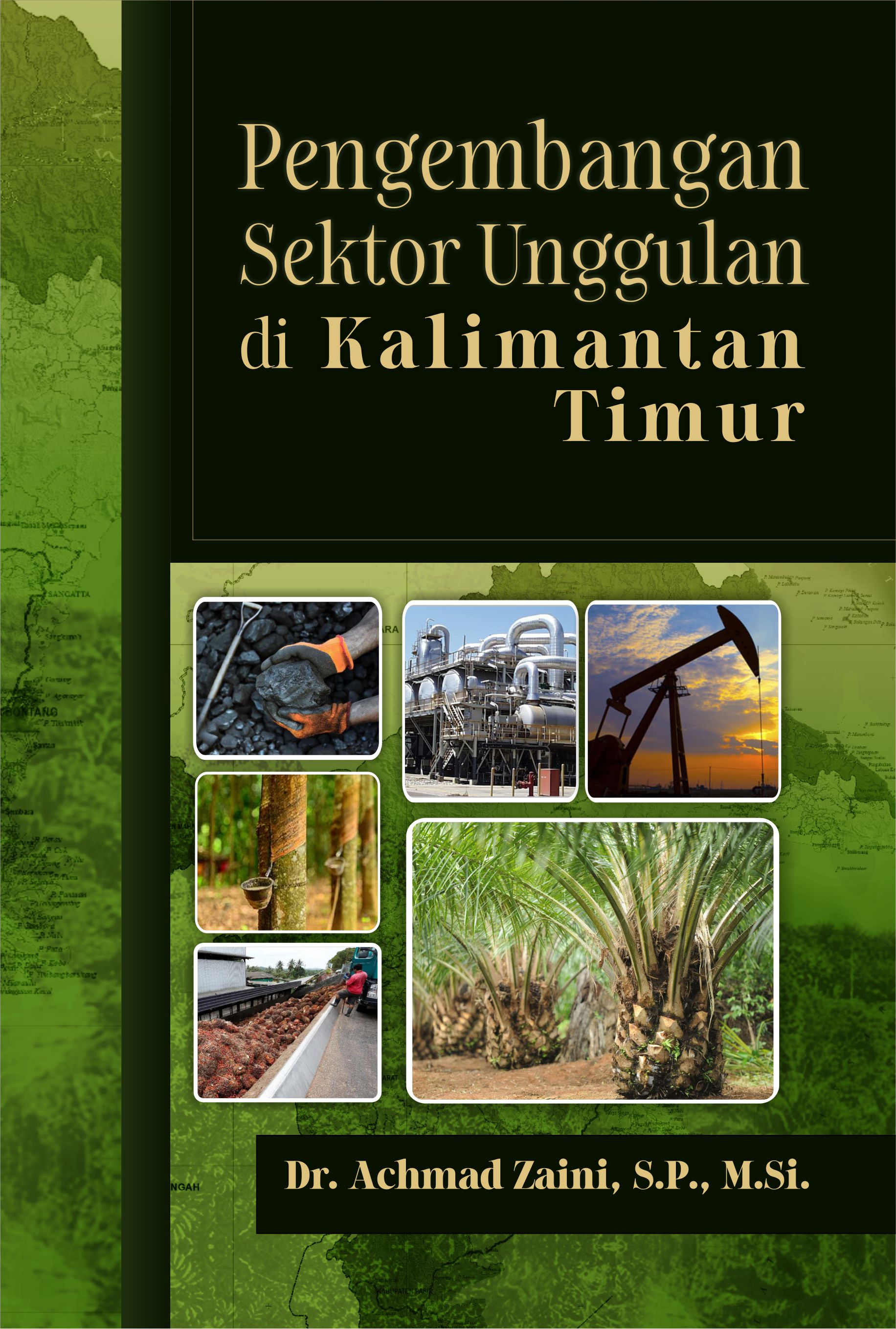 Pengembangan sektor unggulan di Kalimantan Timur [sumber elektronis]