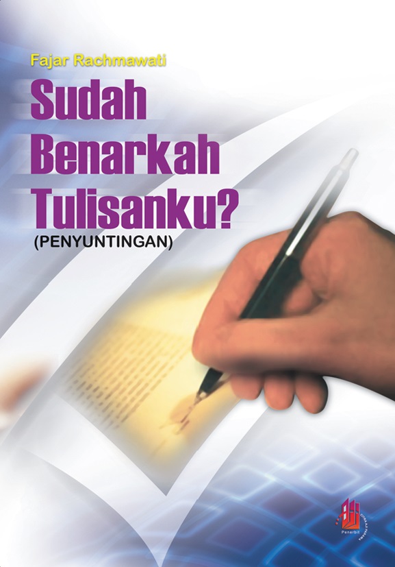 Sudah benarkah tulisanku [sumber elektronis]: penyuntingan