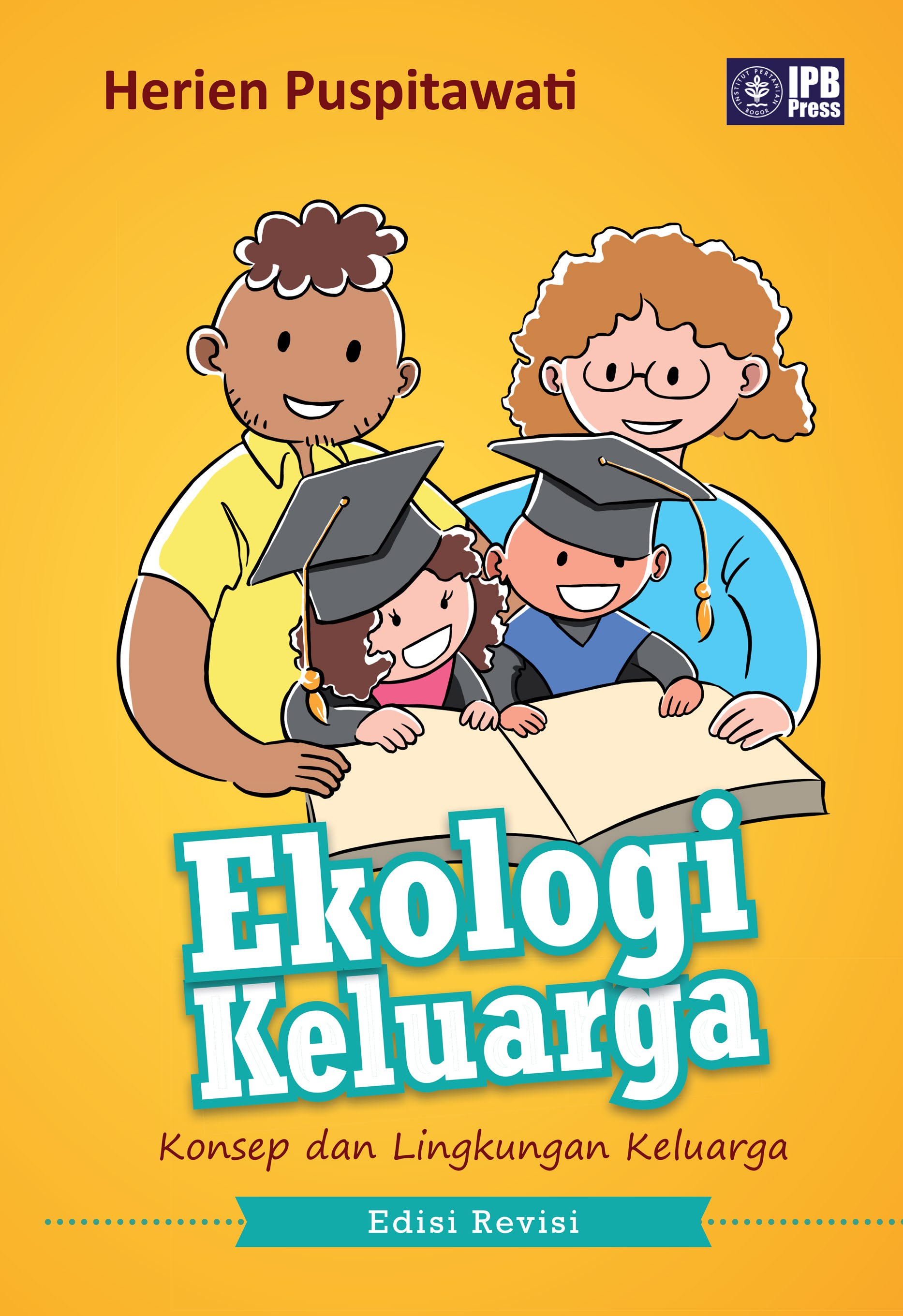 Ekologi keluarga [sumber elektronis] : konsep dan lingkungan keluarga (Edisi Revisi)