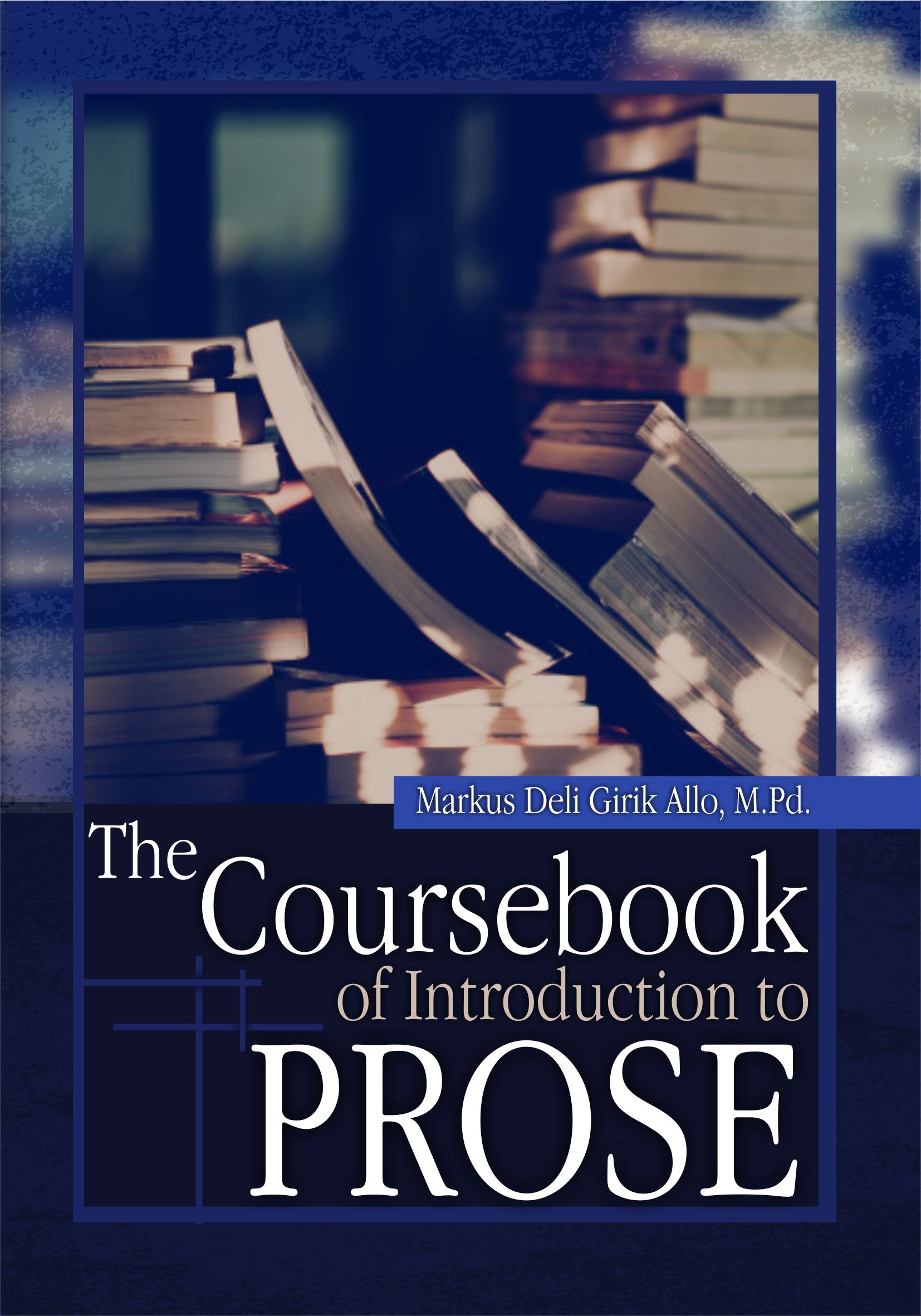 The coursebook of introduction to prose [sumber elektronis]