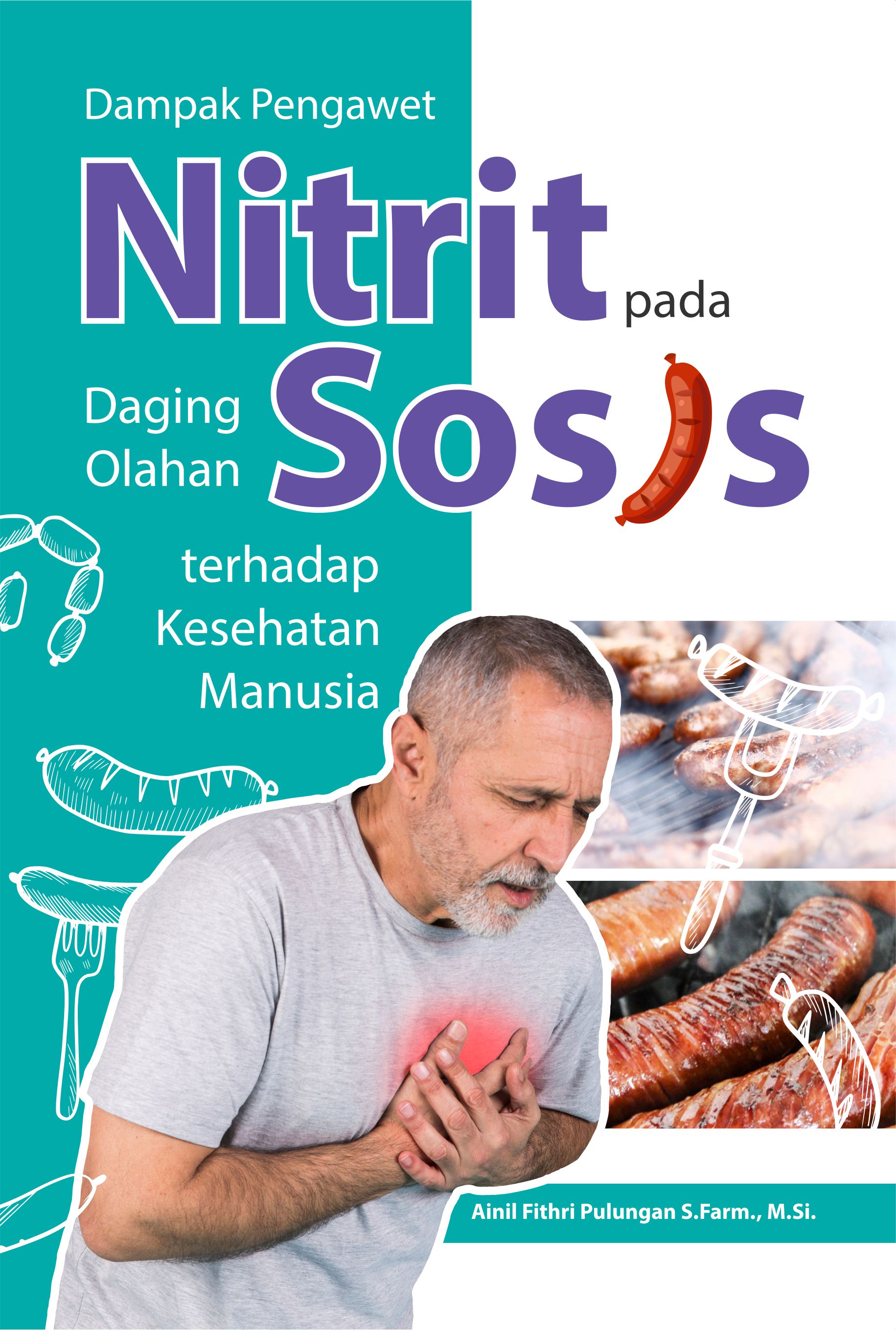 Dampak pengawet nitrit pada daging olahan sosis terhadap kesehatan manusia [sumber elektronis]