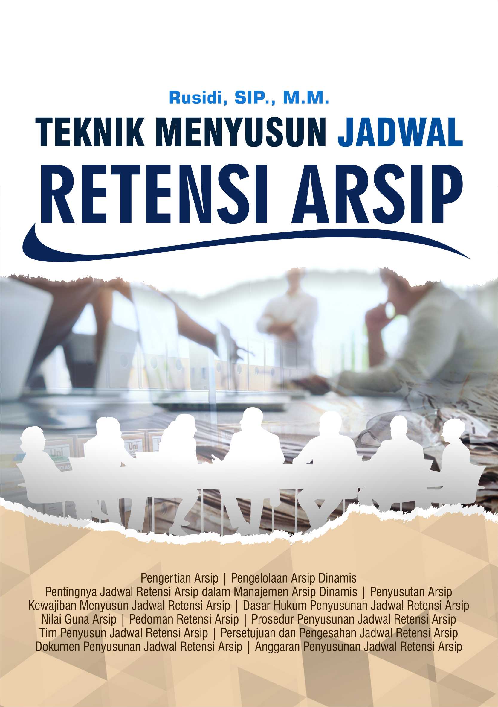 Tehnik menyusun jadwal retensi arsip [sumber elektronis]