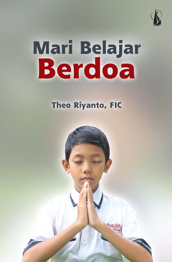 Mari belajar berdoa [sumber elektronis]