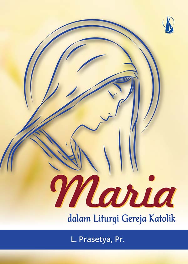 Maria dalam liturgi gereja katolik [sumber elektronis]